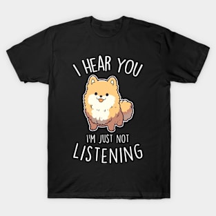 Orange Pomeranian Dog Not Listening T-Shirt